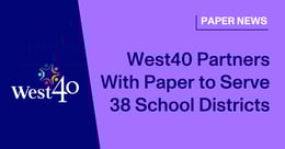 West40 Partners With Paper to Help Districts Provide 24/7 Tutoring